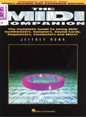 海外直订The MIDI Companion: Complete Guide to Using MIDI Synthesizers, Samplers, Sound C MIDI同伴:使用M