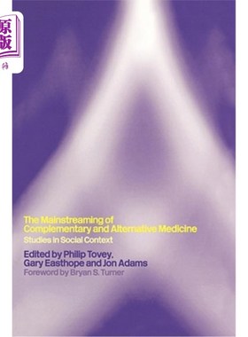 海外直订医药图书Mainstreaming Complementary and Alternative Medicine: Studies in Social Context 补充和替代医学主流