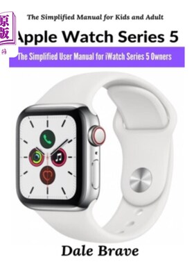 海外直订Apple Watch Series 5: The Simplified User Manual for iWatch Series 5 Owners Apple Watch Ser