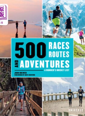 海外直订500 Races, Routes and Adventures: A Runner's Bucket List 500场比赛，路线和冒险:一个跑步者的遗愿清单