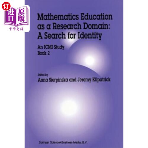 海外直订Mathematics Education as a Research Domain: A Search for Identity: An ICMI Study 作为研究领域的数学教育：身
