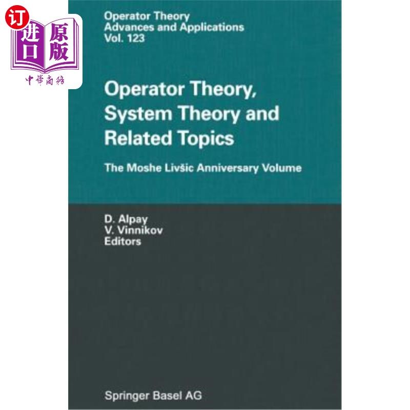 海外直订医药图书Operator Theory, System Theory and Related Topics: The Moshe Livsic Anniversary  算子理论，系统理论