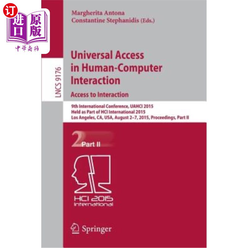 海外直订Universal Access in Human-Computer Interaction. Access to Interaction: 9th Inter 人机交互的通用访问。互动方式: