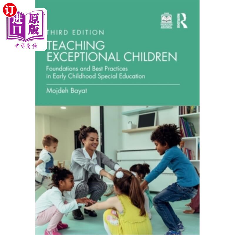 海外直订Teaching Exceptional Children: Foundations and Best Practices in Early Childhood 教育特殊儿童:早期儿童特殊