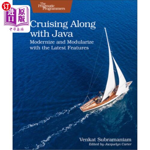 海外直订Cruising Along with Java: Modernize and Modularize with the Latest Features 巡航与Java：现代化和模块化的最