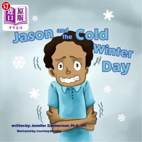 海外直订Jason and the Cold Winter Day 杰森和寒冷的冬日