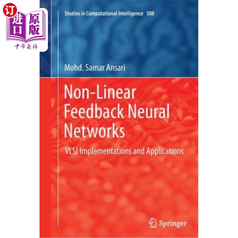 海外直订Non-Linear Feedback Neural Networks: VLSI Implementations and Applications 非线性反馈神经:VLSI的实现与应用