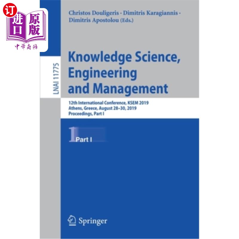海外直订Knowledge Science, Engineering and Management: 12th International Conference, Ks 知识科学，工程与管理:第12届