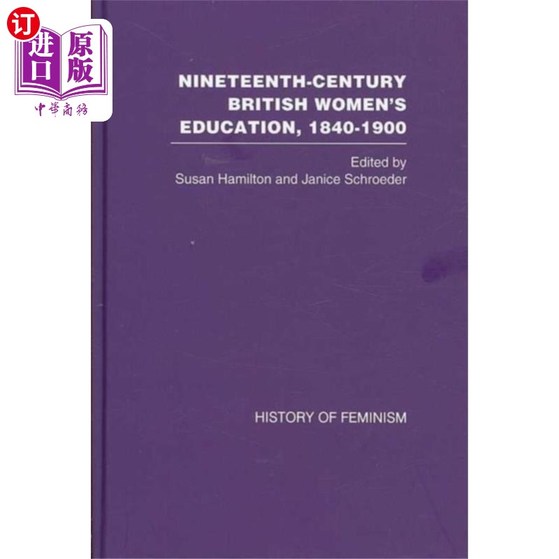 海外直订Nineteenth-Century British Women's Education, 18... 19世纪英国妇女教育，1840-1900