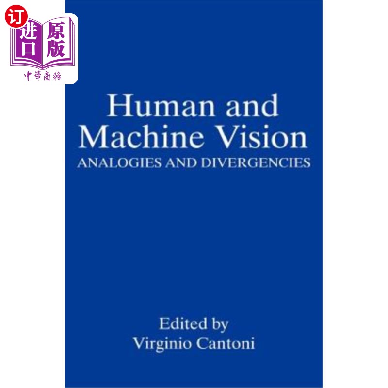 海外直订医药图书Human and Machine Vision: Analogies and Divergencies 人类与机器视觉:类比与分歧