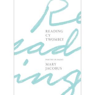 Reading Cy Twombly 进口艺术 阅读赛 托姆布雷:油漆诗歌 Princeton University【中商原版】