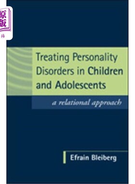 海外直订医药图书Treating Personality Disorders in Children and Adolescents: A Relational Approac 儿童和青少年人格障