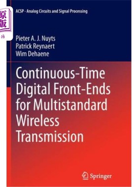 海外直订Continuous-Time Digital Front-Ends for Multistandard Wireless Transmission 多标准无线传输的连续时间数字前端