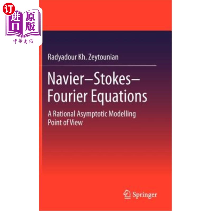 海外直订Navier-Stokes-Fourier Equations: A Rational Asymptotic Modelling Point of View Navier-Stokes-Fou