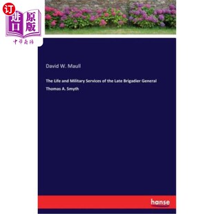 Services Late Life Military Smyth 生活 海外直订The and General Brigadier the 已故托马斯·A·史密斯准将 Thomas