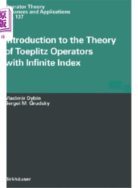 海外直订Introduction to the Theory of Toeplitz Operators with Infinite Index 无限指数Toeplitz算子理论简介