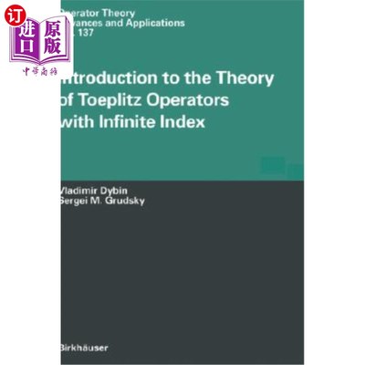 海外直订Introduction to the Theory of Toeplitz Operators with Infinite Index 无限指数Toeplitz算子理论简介
