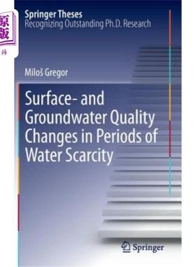 海外直订Surface- And Groundwater Quality Changes in Periods of Water Scarcity 缺水时期地表和地下水质量的变化