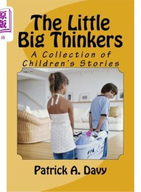 海外直订The Little Big Thinkers: A Collection of Children's Stories 《小思想家:儿童故事集》