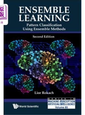 海外直订Ensemble Learning: Pattern Classification Using Ensemble Methods (Second Edition 集成学习：使用集成方法的模