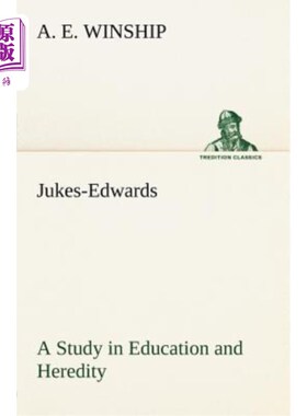 Jukes-Edwards A Study in Education and Heredity 教育与遗传研究【中商原版】