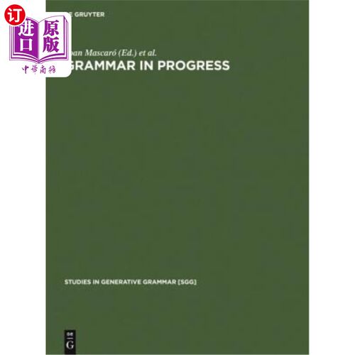海外直订Grammar in Progress: Glow Essays for Henk Van Riemsdijk 进展中的语法：亨克范里默迪克的光辉散文