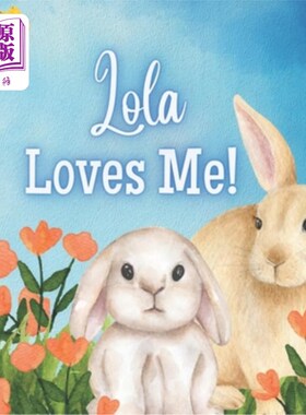 海外直订Lola Loves Me!: A book about Lola's Love! 萝拉爱我!:一本关于《萝拉的爱情》的书!