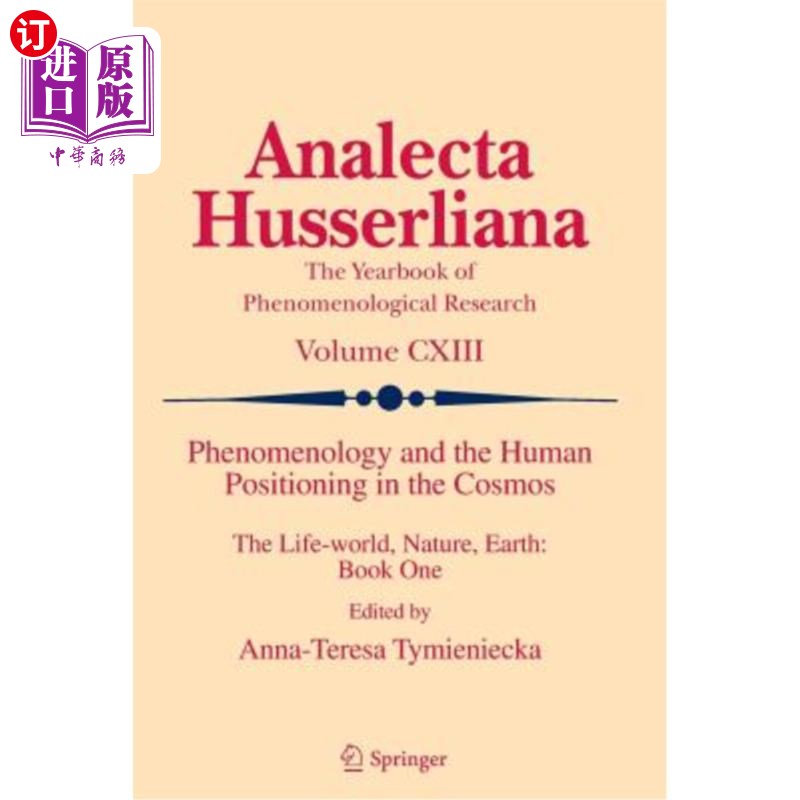 海外直订Phenomenology and the Human Positioning in the Cosmos: The Life-World, Nature, E 现象学与人类在宇宙中的定位