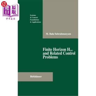 Control 控制问题 8734；以及相关 有限视界H& Problems Related And 8734; Horizon 海外直订Finite