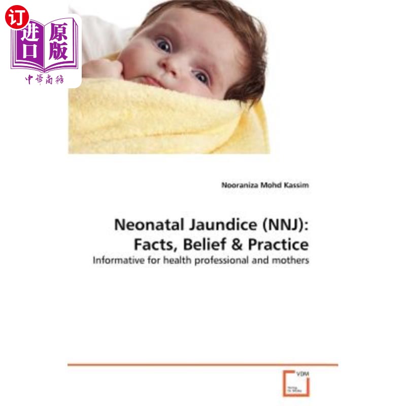海外直订医药图书Neonatal Jaundice (NNJ): Facts, Belief & Practice 新生儿黄疸(NNJ):事实、信仰与实践