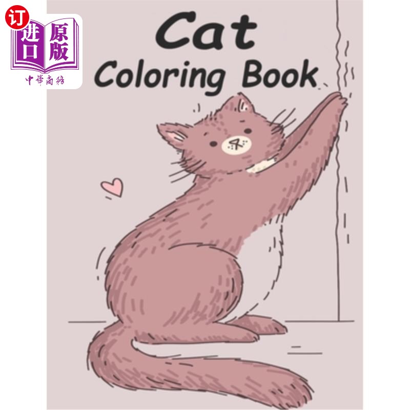 海外直订Cat Coloring Book: Funny Kittens Coloring Pages for Girls and Boys Who Love Anim 猫着色书：有趣的小猫着色页
