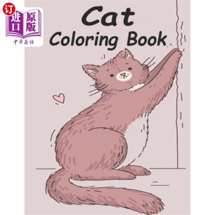 海外直订Cat Coloring Book: Funny Kittens Coloring Pages for Girls and Boys Who Love Anim 猫着色书:有趣的小猫着色页