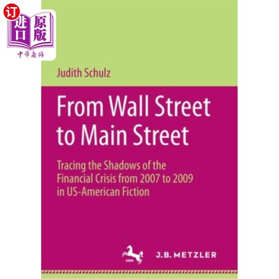 海外直订From Wall Street to Main Street: Tracing the Shadows of the Financial Crisis fro 从华尔街到主街:在美国小说