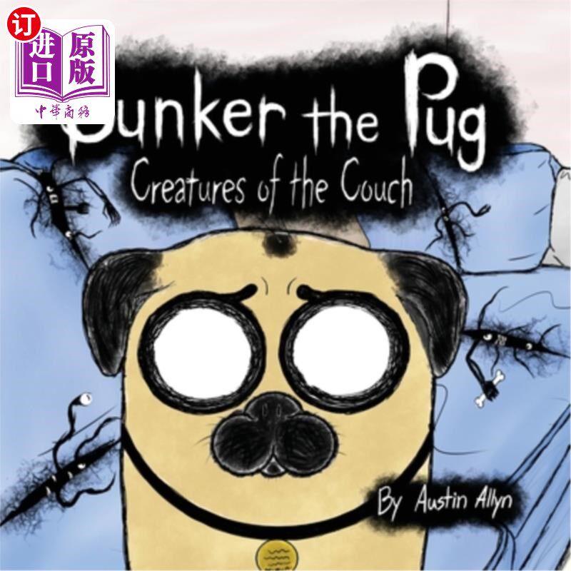 海外直订Bunker the Pug: Creatures of the Couch 把哈巴狗藏起来:沙发上的生物