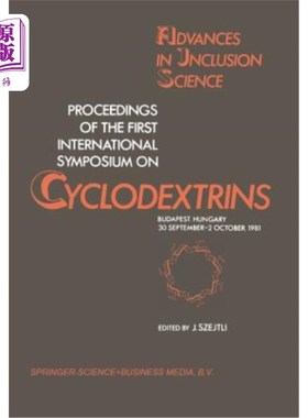 海外直订Proceedings of the First International Symposium on Cyclodextrins: Budapest, Hun 第一届环糊精国际研讨会论文集：