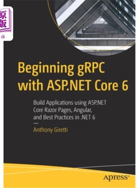 海外直订Beginning gRPC with ASP.NET Core 6: Build Applications using ASP.NET Core Razor  用ASP开始gRPC