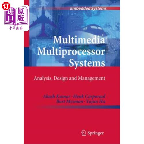 海外直订Multimedia Multiprocessor Systems: Analysis, Design and Management 多媒体多处理器系统:分析、设计与管理