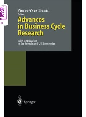 海外直订Advances in Business Cycle Research: With Application to the French and Us Econo 经济周期研究进展：应用于法