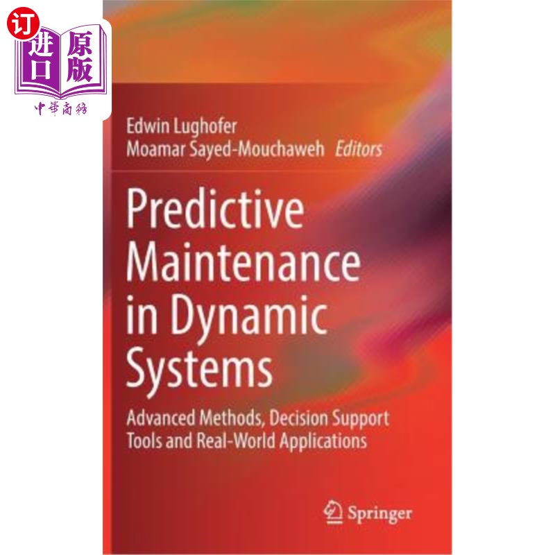 海外直订Predictive Maintenance in Dynamic Systems: Advanced Methods, Decision Support To 动态系统的预测维护:先进方