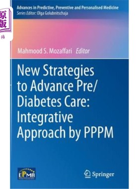 海外直订医药图书New Strategies to Advance Pre/Diabetes Care: Integrative Approach by Pppm 推进糖尿病前期护理的新策
