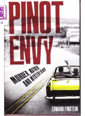 海外直订Pinot Envy: Murder, Mayhem, and Mystery in Napa 皮诺嫉妒:纳帕的谋杀、混乱和神秘