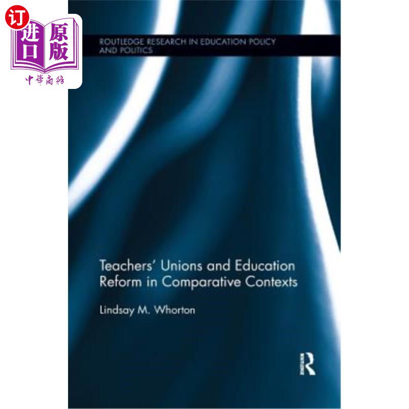 海外直订Teachers' Unions and Education Reform in Comparative Contexts 教师工会与比较语境下的教育改革