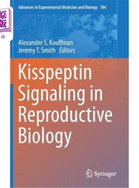 海外直订医药图书Kisspeptin Signaling in Reproductive Biology 生殖生物学中的Kisspeptin信号