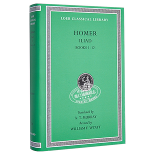 预售 荷马 荷马史诗 伊利亚特 卷1至12 原文希英对照版 Iliad Volume I Books Loeb Classical Library 英文原版 Homer【中商原版?