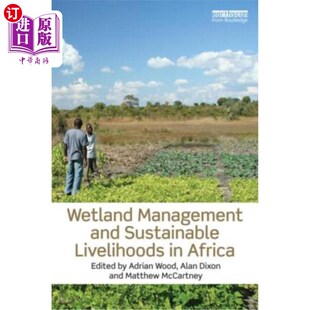海外直订Wetland Management and Sustainable Livelihoods in Africa 非洲湿地管理与可持续生计
