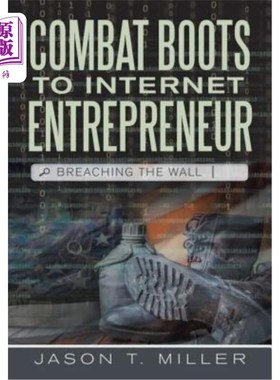 海外直订Combat Boots to Internet Entrepreneur: Breaching The Wall 互联网创业者的战斗靴：突破壁垒