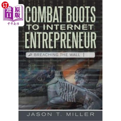 海外直订Combat Boots to Internet Entrepreneur: Breaching The Wall 互联网创业者的战斗靴：突破壁垒