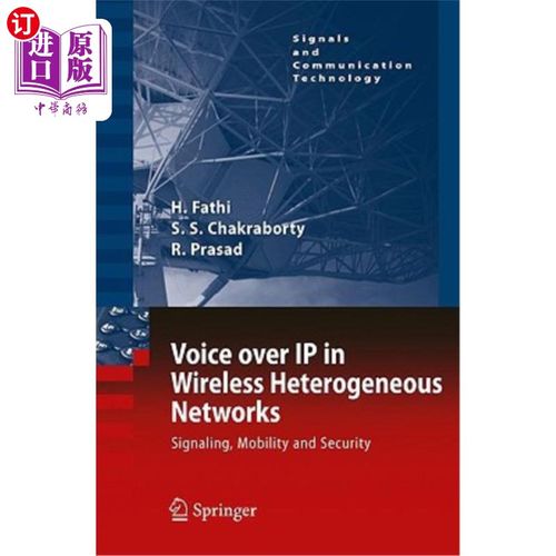 海外直订Voice Over IP in Wireless Heterogeneous Networks: Signaling, Mobility and Securi 无线异构中的IP语音:信