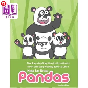 海外直订The Step-by-Step Way to Draw Panda: A Fun and Easy Drawing Book to Learn How to  一步一步的方法来画熊猫:一