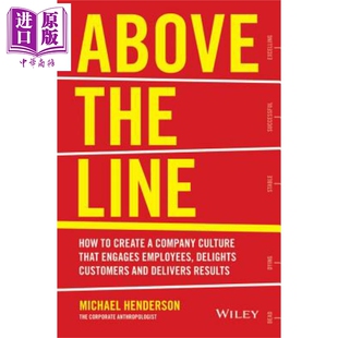 Line 如何创建与员工 Above 线上 英文原版 中商原版 客户及提供结果相关联 HENDERSON 高兴 Wiley 企业文化 MICHAEL The